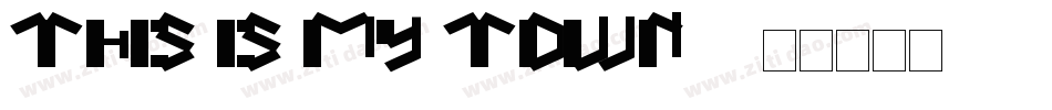 This Is My Town 2字体转换